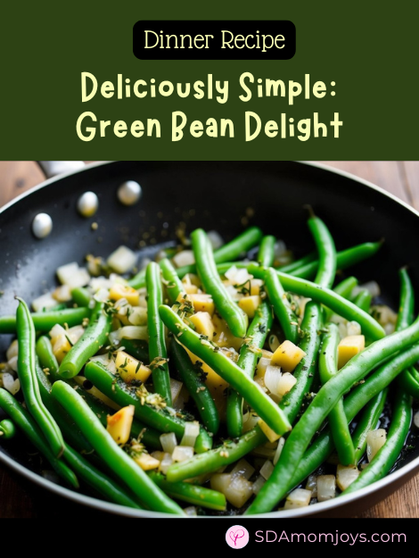 Green Bean Delight Dinner Recipe
